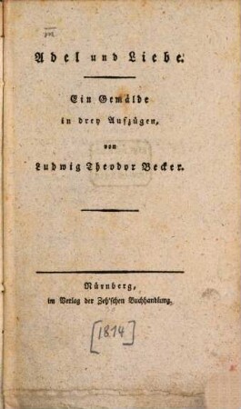 Adel und Liebe : ein Gemälde in drey Aufzügen