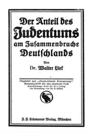 Der Anteil des Judentums am Zusammenbruche Deutschlands / von Walter Liek