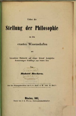 Über die Stellung der Philosophie zu den exacten Wissenschaften mit besonderer Rücksicht auf einige hierauf bezügliche Aeusserungen Schelling's aus letzter Zeit
