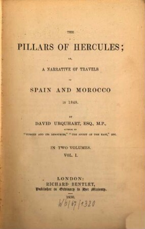 The Pillars Of Hercules; Or, A Narrative Of Travels In Spain And Morocco In 1848 : In two volumes, 1