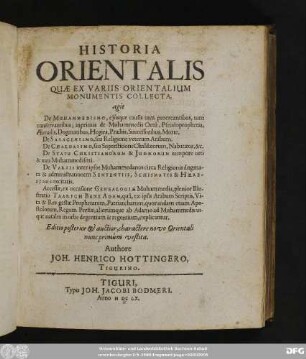 Historia Orientalis : Quae Ex Variis Orientalium Monumentis Collecta, agit De Muhammedismo, ...