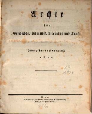 Archiv für Geschichte, Statistik, Literatur und Kunst. 15, 15. 1824