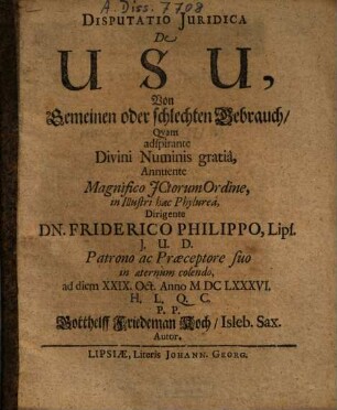 Disputatio Juridica De Usu : = Von Gemeinen oder schlechten Gebrauch