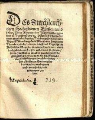 Öffentlicher, wahrhafter und gegründeter Bericht, welcher Gestalt die beiden Bischöfe von Bamberg und Würzburg treulos und siegelbrüchig geworden sind