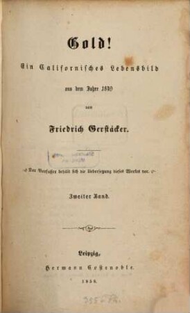 Gold! : ein californisches Lebensbild aus dem Jahre 1849, 2