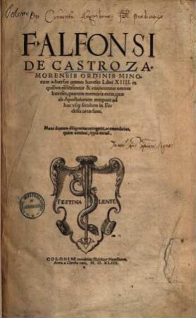 Alfonsi de Castro Adversus omnes haereses : libri 14