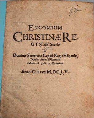 Encomium Christinae Reginae Sueciae : Anno 1653. die 19. Novembris