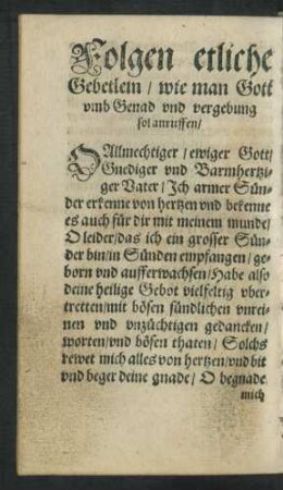 Folgen etliche Gebetlein/ wie man Gott umb Genad und vergebung sol anruffen/