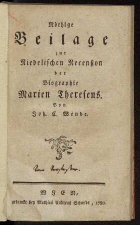 Nöthige Beilage zur Riedelischen Recension der Biographie Marien Theresens