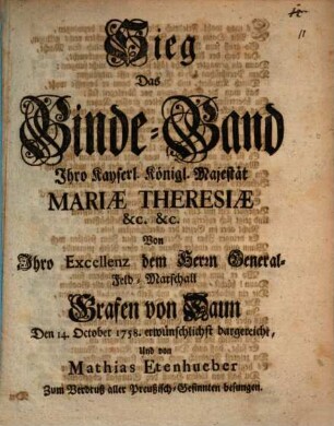 Sieg Das Binde-Band Ihro Kayserl. Königl. Majestät Mariæ Theresiæ &c. &c.
