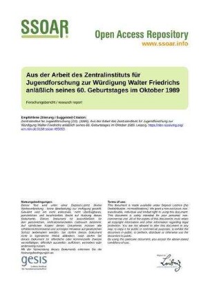 Aus der Arbeit des Zentralinstituts für Jugendforschung zur Würdigung Walter Friedrichs anläßlich seines 60. Geburtstages im Oktober 1989