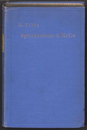 Spitzhammer und Kelle : Maurerische Abhandlungen und Aufsätze, Vorträge, Zeitstimmen, Gedichte