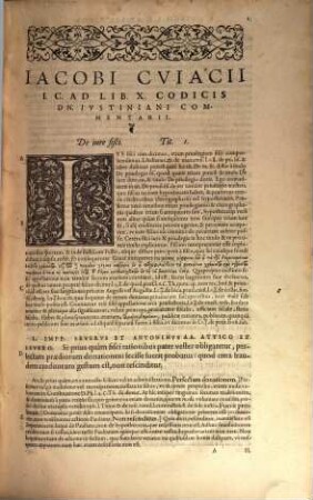 Iacobi Cviacii Ivrisconsvlti Ad Tres Postremos Lib. Cod. Dn. Ivstiniani Commentarii : Eiusdem Commentarij in Tit. Pandectarum de verborum obligationibus. Pragmateia de diuersis temporum praescriptionibus & terminis. Obseruationum liber quintus