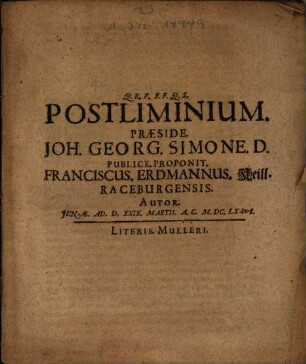 Postliminium Praeside Joh. Georg. Simone D. Publice Proponit Franciscus Erdmannus Keill Raceburgensis Autor ...
