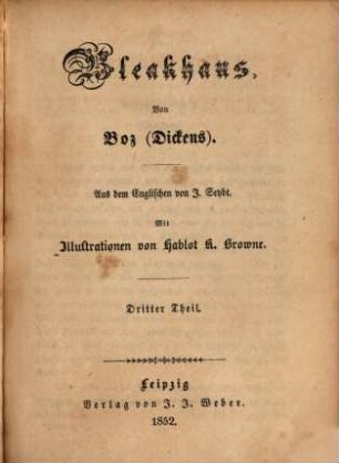 Boz sämmtliche Werke, 82. Bleakhaus ; 3