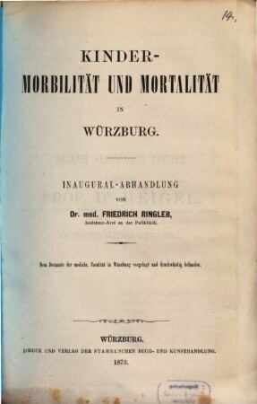 Kinder-Morbilität und Mortalität in Würzburg : Inaugural-Abhandlung