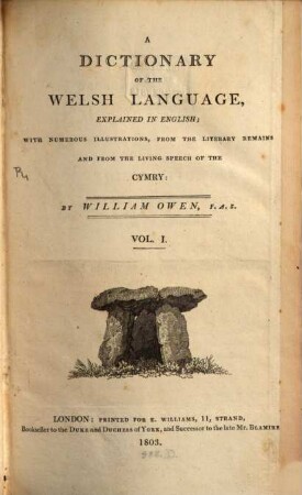 A Dictionary of the Welsh Language, explained in English : with numerous illustrations, from the literary remains and from the living speech of the Cymry. 1