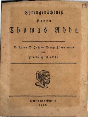 Ehrengedächtniß Herrn Thomas Abbt : An H. D. Johann Georg Zimmermann