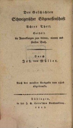Johannes von Müllers sämmtliche Werke, 26. Geschichte Schweizerischer Eidgenossenschaft ; 8, Anmerkungen zur Geschichte Schweizerischer Eidgenossenschaft, drittes Buch