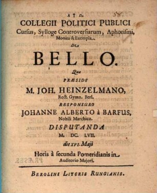 Collegii politici publici cursus ... de bello