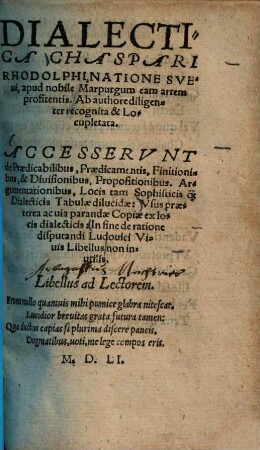 Dialectica Chaspari Rhodolphi : accesserunt de praedicabilibus, praedicamentis, finitionibus ... de ratione disputandi Ludovici Vivis libellus non inutilis