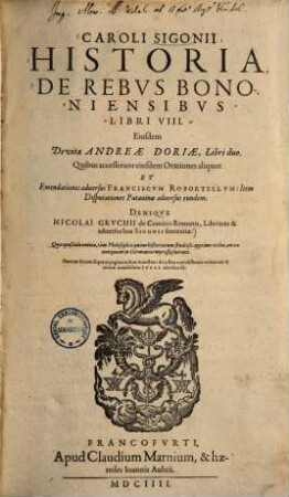 Caroli Sigonii Historia de rebus bononiensibus libri VIII
