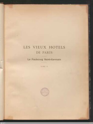 [4]: Le Faubourg Saint-Germain : décorations, extérieures et intérieures ; Tome 2