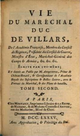 Vie Du Maréchal Duc De Villars, De l'Académie Françoise, .... 2