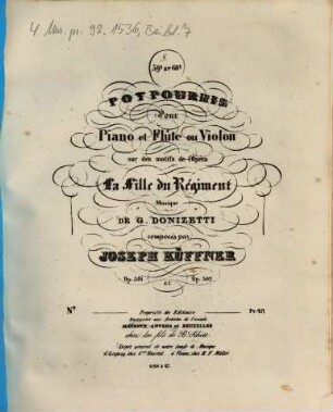 59e et 60e potpourris pour piano et flûte ou violon sur des motifs de l'opéra La fille du régiment, musique de G. Donizetti : op. 301 et 302. 2, Op. 302
