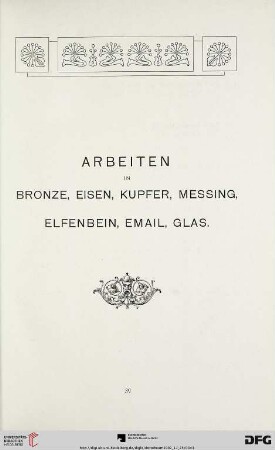 Arbeiten in Bronze, Eisen, Kupfer, Messing, Elfenbein, Email, Glas (Nr. 151-202)