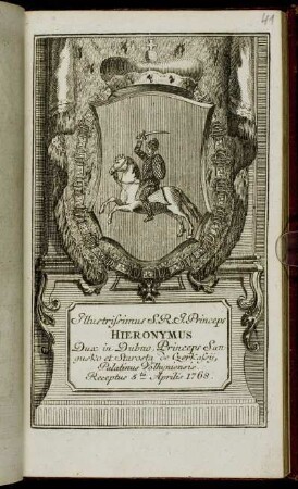 Illustrissimus S.R.I. Princeps Hieronymus Dux in Dubno, Princeps Sangusko et Starosta de Czerkasij, Palatinus Volhyniensis. Receptus 5.ta Aprilis 1768