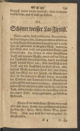 III. Schöner weisser Lac-Firniß