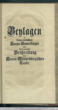 Beylagen zu Denen vorläuffigen Anmerckungen über Die so genannte Beschreibung derer Hanau-Müntzenbergischen Lande