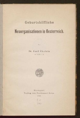 Geburtshilfliche Neuorganisationen in Oesterreich
