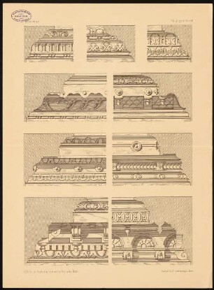 Gesimse: Ansichten (aus: Architektonische Details. Eine Sammlung von Stützen, Gesimsen, Konsolen u. ä. Bildungen. H.1)