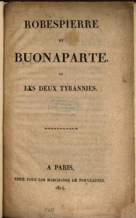 Robespierre Et Buonaparte, Ou Les Deux Tyrannies