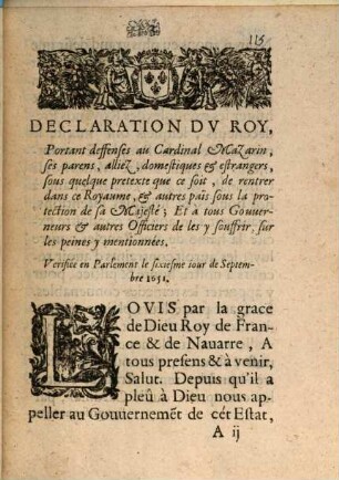 Declaration du Roy, portant défenses au Cardinal Mazarin, ses parens ... sous quelque pretexte que ce soit, de rentrer dans ce Royaume : Verifiée en Parlement le 6. Sept. 1651
