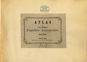 Populäre Astronomie : (Umschlagtitel), Atlas