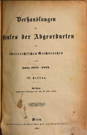 Stenographische Protokolle über die Sitzungen des Hauses der Abgeordneten des Österreichischen Reichsrates. Beilagen. 7. 1871/73, Bd. 2