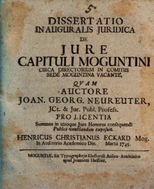 Dissertatio Inauguralis Juridica De Jure Capituli Moguntini Circa Directorium In Comitiis Sede Moguntina Vacante