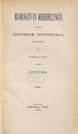 Bijdragen en mededelingen van het Historisch Genootschap. 8. 1885