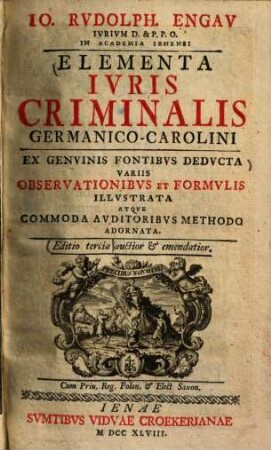 Elementa iuris criminalis Germanico-Carolini : ex genuis fontibus deducta ...