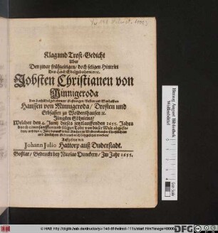 Klag und Trost-Gedicht Uber Den ... Hintritt Des ... Jobsten Christianen von Minnigeroda Des ... Hanssen von Minnigeroda ... Jüngsten Söhnleins : Welcher den 4. Junii dieses jetztlauffenden 1655. Jahrs ... von dieser Welt abgefodert/ und den 4. Julii darauff in der Kirchen zu Woldershausen ... beygesetzet worden