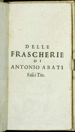 Delle Frascherie Di Antonio Abati Fasci Tre