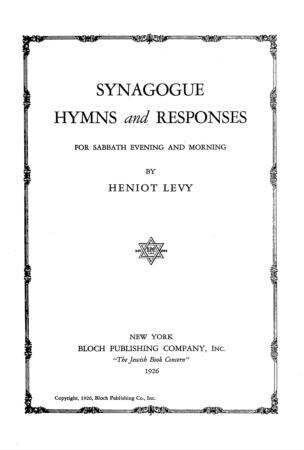 Synagogue hymns and responses : for sabbath evening and morning / by Heniot Levy