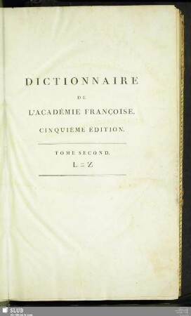 T. 2: L - Z : Revu, Corrigé Et Augmenté Par L'Académie Elle-Même