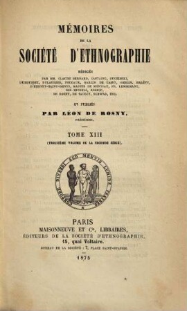 Mémoires de la Société d'Ethnographie, 13. 1875 = Vol. 3 = Serie 2