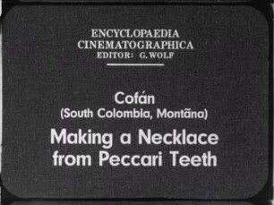 Cofán (South Colombia, Montaña) - Making a Necklace from Peccari Teeth