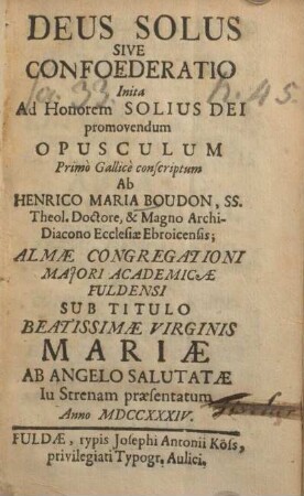Deus solus sive confoederatio inita ad honorem Solius Dei promovendum, opusculum primò Gallicè