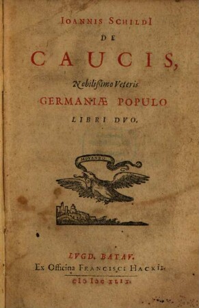 De Caucis, nobilissimo veteris Germaniae populo libri duo